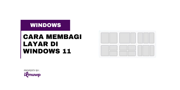 Cara Membagi Layar di Windows 11