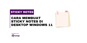 Cara Membuat Sticky Notes di Desktop Windows 11