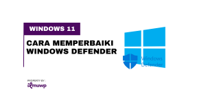 Cara Memperbaiki Windows Defender