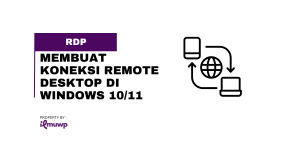 Membuat Koneksi Remote Desktop di Windows 10/11