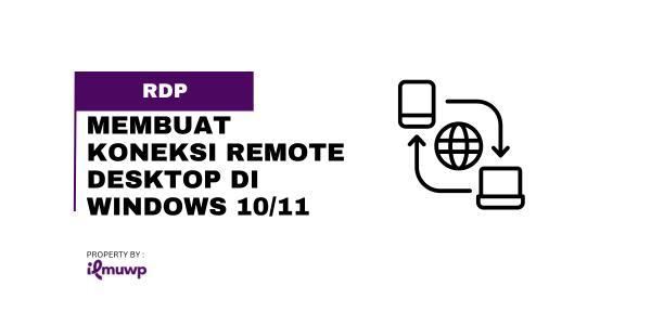 Membuat Koneksi Remote Desktop di Windows 10/11